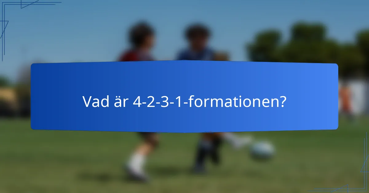 Vad är 4-2-3-1-formationen?